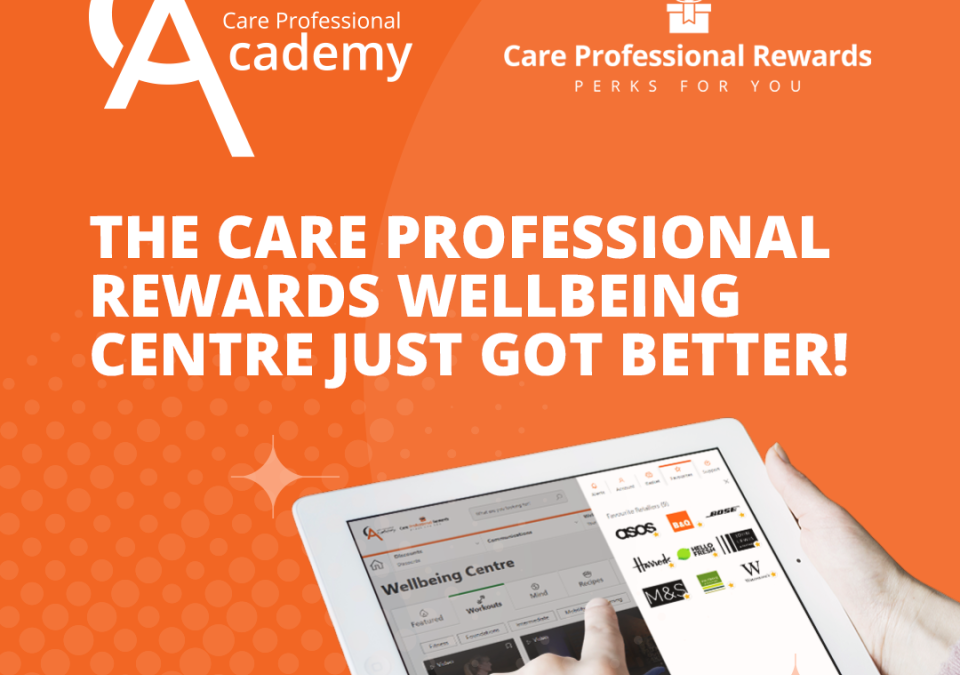 The Care Professional Rewards Wellbeing Centre just got better!